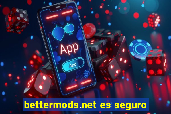 bettermods.net es seguro